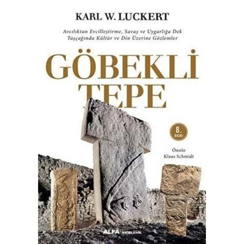 Göbeklitepe - Karl W. Luckert - Alfa Yay