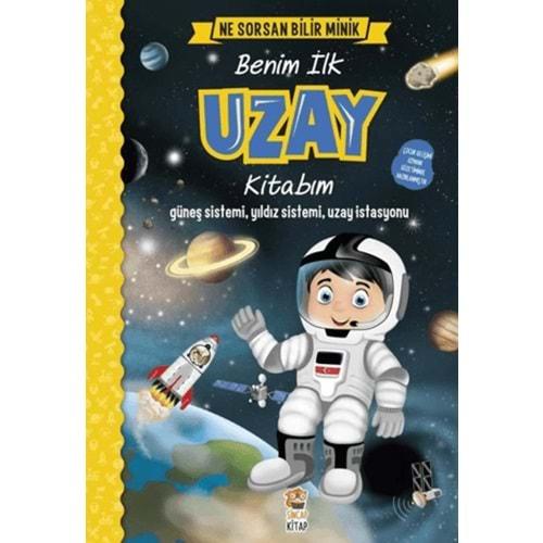 Benim İlk Uzay Kitabım - Ne Sorsan Bilir Minik CİLTLİ - M. Sacide Kafalı - Sincap Kitap