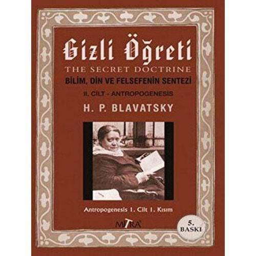 Gizli Öğreti 2 - Helena Petrovna Blavatsky - Mitra Yayınları
