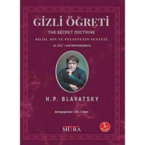 Gizli Öğreti 3 - Helena Petrovna Blavatsky - Mitra
