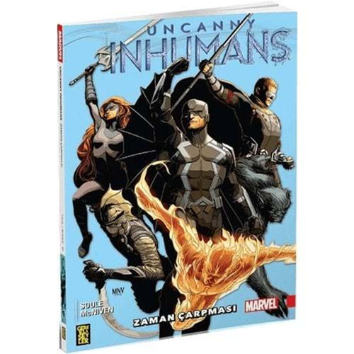 Uncanny Inhumans 1 Zaman Çarpması - Charles Soule - Gerekli Şeyler