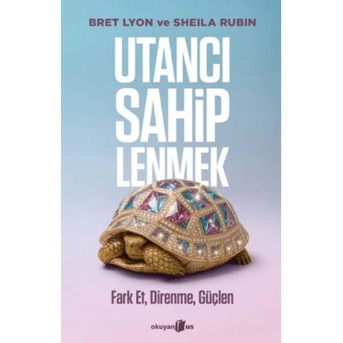 Utancı Sahiplenmek - Bret Lyon - Okuyan Us Yayınları
