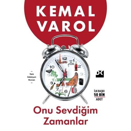 Onu Sevdiğim Zamanlar - Kemal Varol - Doğan Kitap