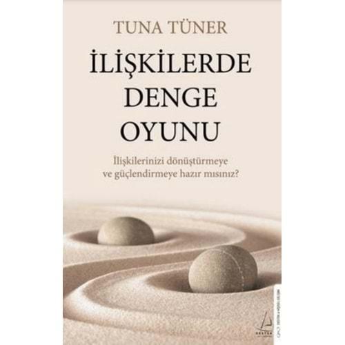 İlişkilerde Denge Oyunu - Tuna Tüner - Destek Yayınları