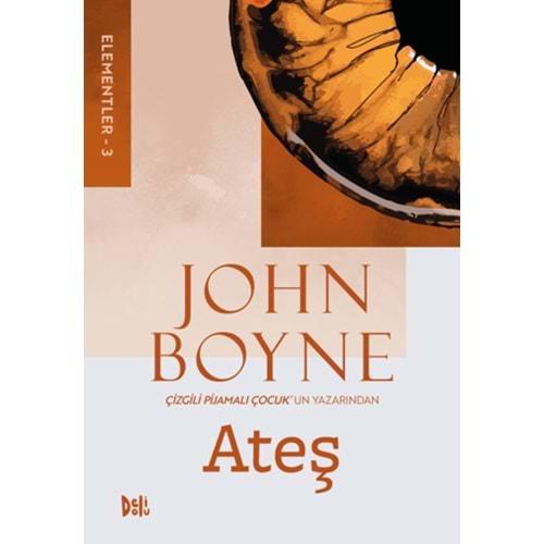 Elementler - 3: Ateş - John Boyne - Delidolu