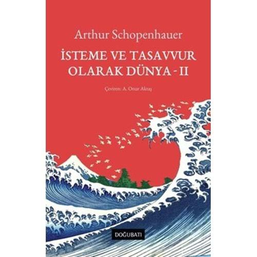 İsteme ve Tasavvur Olarak Dünya 2 - Doğu Batı Yayınları