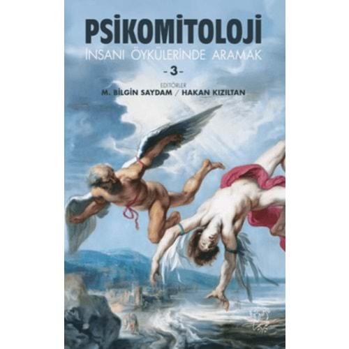 Psikomitoloji Öyküleri 3 İnsanı Öykülerinde Aramak - Kolektif - Minotor Kitap