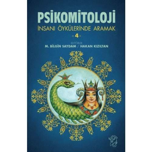Psikomitoloji-İnsanı Öykülerinde Aramak 4 - M. Bilgin Saydam - Minotor Kitap