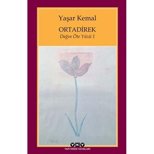 Ortadirek / Dağın Öte Yüzü 1 - Yaşar Kemal - YKY.