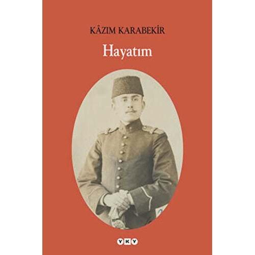 Hayatım - Kazım Karabekir - Yapı Kredi Yayınları