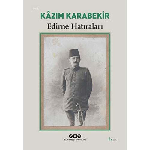 Edirne Hatıraları - Kazım Karabekir - Yapı Kredi Yayınları