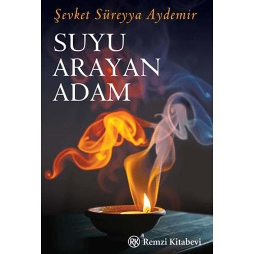 Suyu Arayan Adam - Şevket Süreyya Aydemir - Remzi Kitabevi