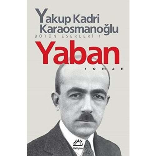Yaban - Yakup Kadri Karaosmanoğlu - İletişim Yay.