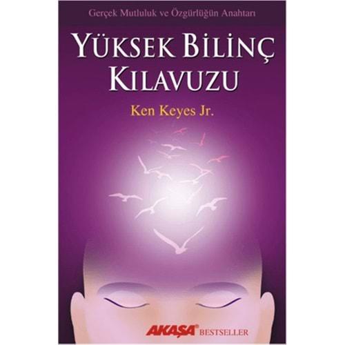 Yüksek Bilinç Kılavuzu - Ken Jeyes, Jr. - Akaşa Yayın